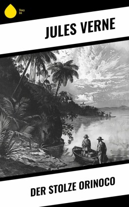 Der stolze Orinoco