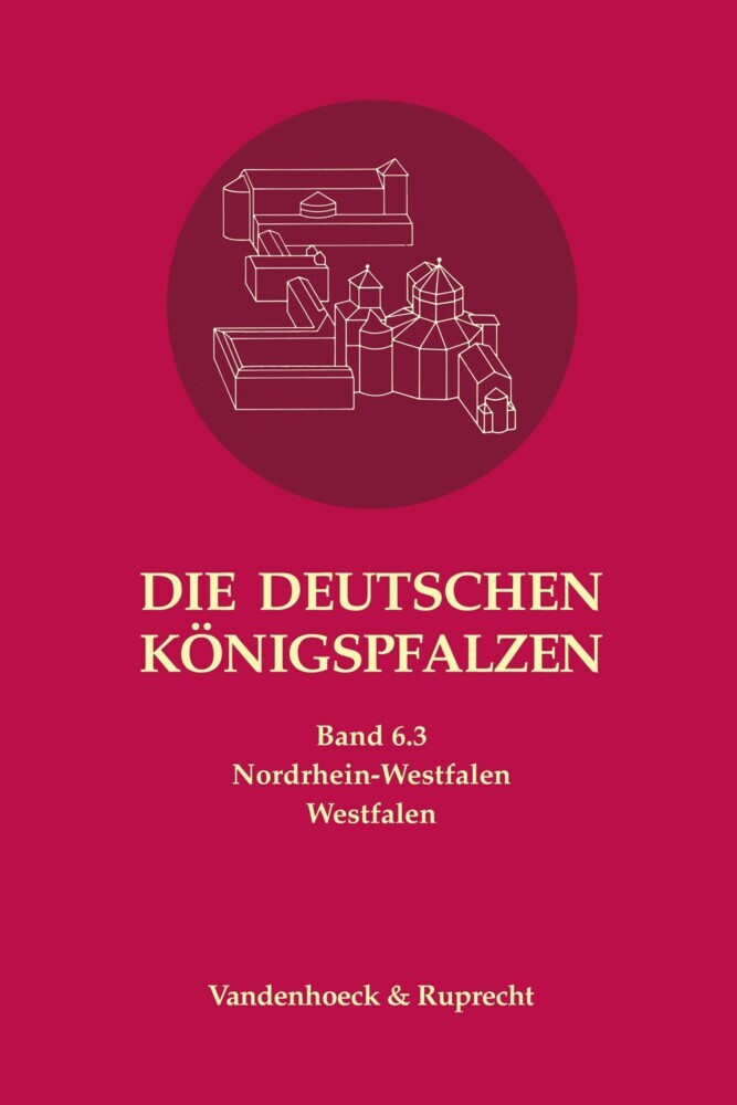 Die deutschen Königspfalzen. Band 6: Nordrhein-Westfalen main product photo