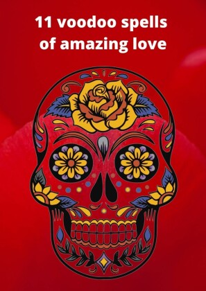 11 Voodoo Spells of Amazing Love
