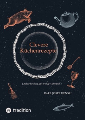 Clevere Küchenrezepte