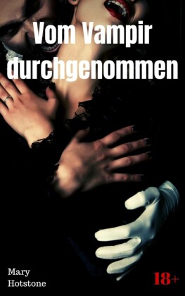 Vom Vampir durchgenommen
