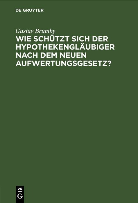Wie schützt sich der Hypothekengläubiger nach dem neuen Aufwertungsgesetz? main product photo