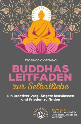 Buddhas Leitfaden zur Selbstliebe