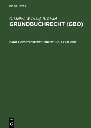 Gesetzestexte. Einleitung, §§ 1-12 GBO