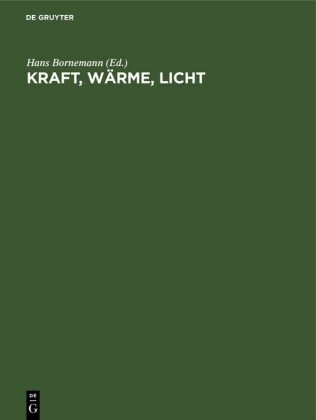 Kraft, Wärme, Licht