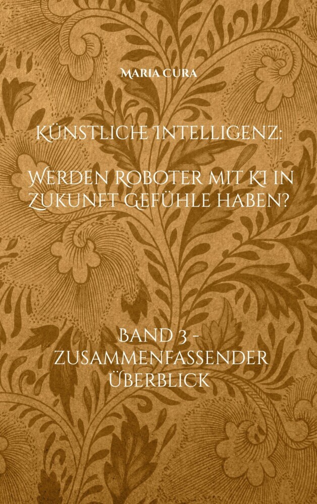 Künstliche Intelligenz - Werden Roboter mit KI in Zukunft Gefühle haben? main product photo