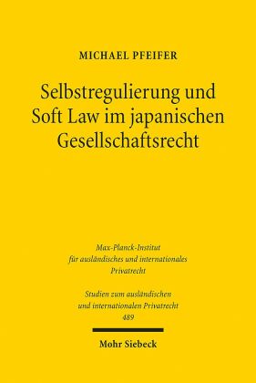 Selbstregulierung und Soft Law im japanischen Gesellschaftsrecht
