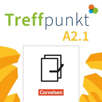 Treffpunkt - Deutsch für die Integration - Allgemeine Ausgabe - Deutsch als Zweitsprache für Alltag und Beruf - A2: Teilband 1