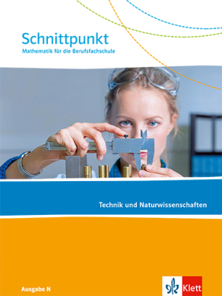 Schnittpunkt Ausgabe N. Mathematik für die Berufsfachschule - Technik und Naturwissenschaften