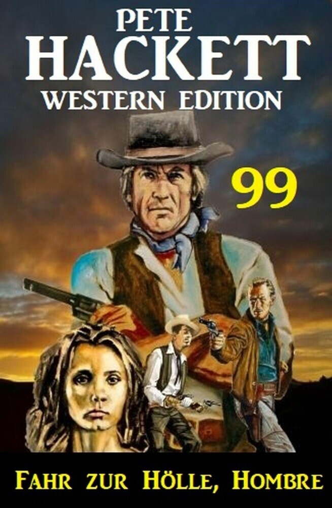 ?Fahr zur Hölle, Hombre: Pete Hackett Western Edition 99 main product photo