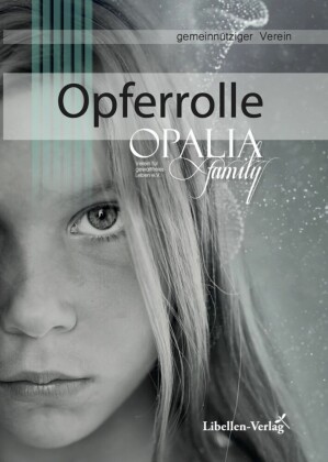 Opferrolle -Die Folgen von Misshandlung und Missbrauch