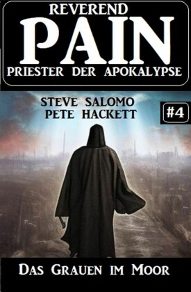 Das Grauen im Moor: Reverend Pain 4: Priester der Apokalypse