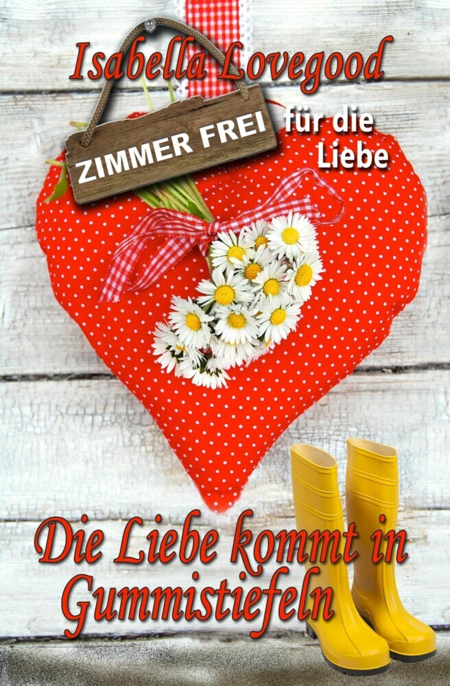 Die Liebe kommt in Gummistiefeln main product photo