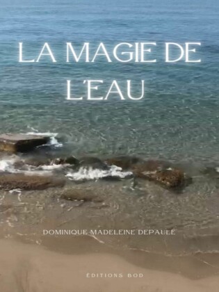 La magie de l'eau