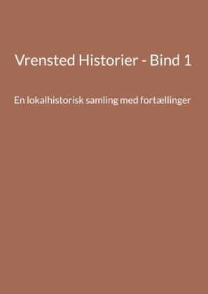Vrensted Historier - Bind 1
