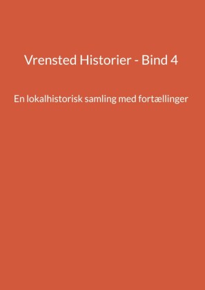 Vrensted Historier - Bind 4