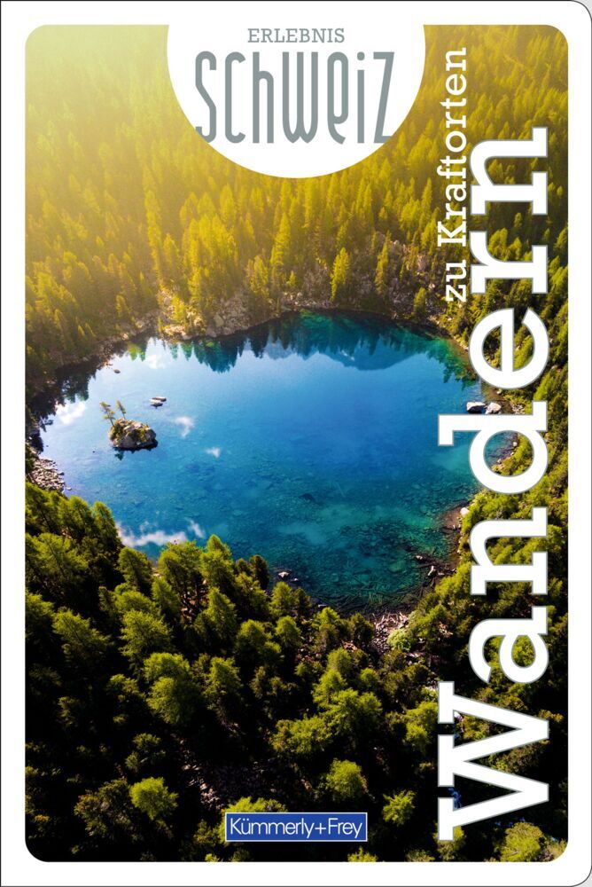 Kümmerly+Frey Erlebnis Schweiz Wandern zu Kraftorten - Wanderführer main product photo