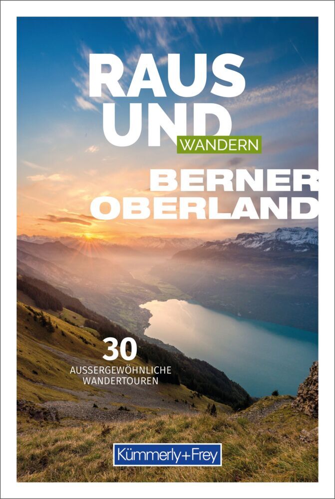 Kümmerly+Frey Raus und Wandern Berner Oberland - Wanderführer main product photo