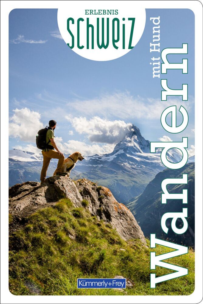 Kümmerly+Frey Erlebnis Schweiz Wandern mit Hund - Wanderführer main product photo