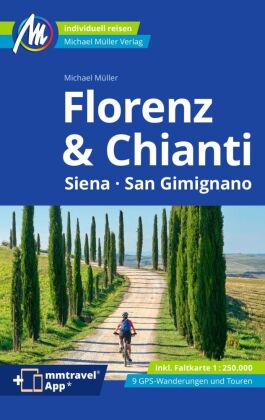 Florenz & Chianti Reiseführer Michael Müller Verlag, m. 1 Karte