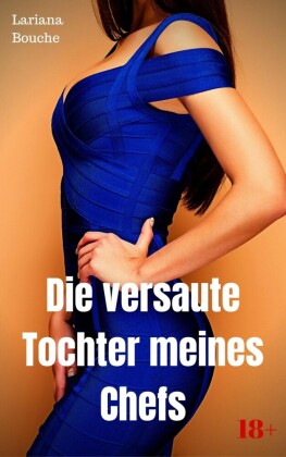 Die versaute Tochter meines Chefs
