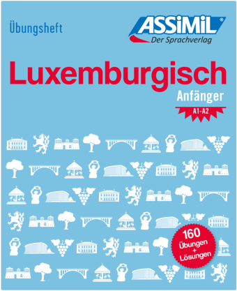 ASSiMiL Luxemburgisch - Übungsheft - Niveau A1-A2