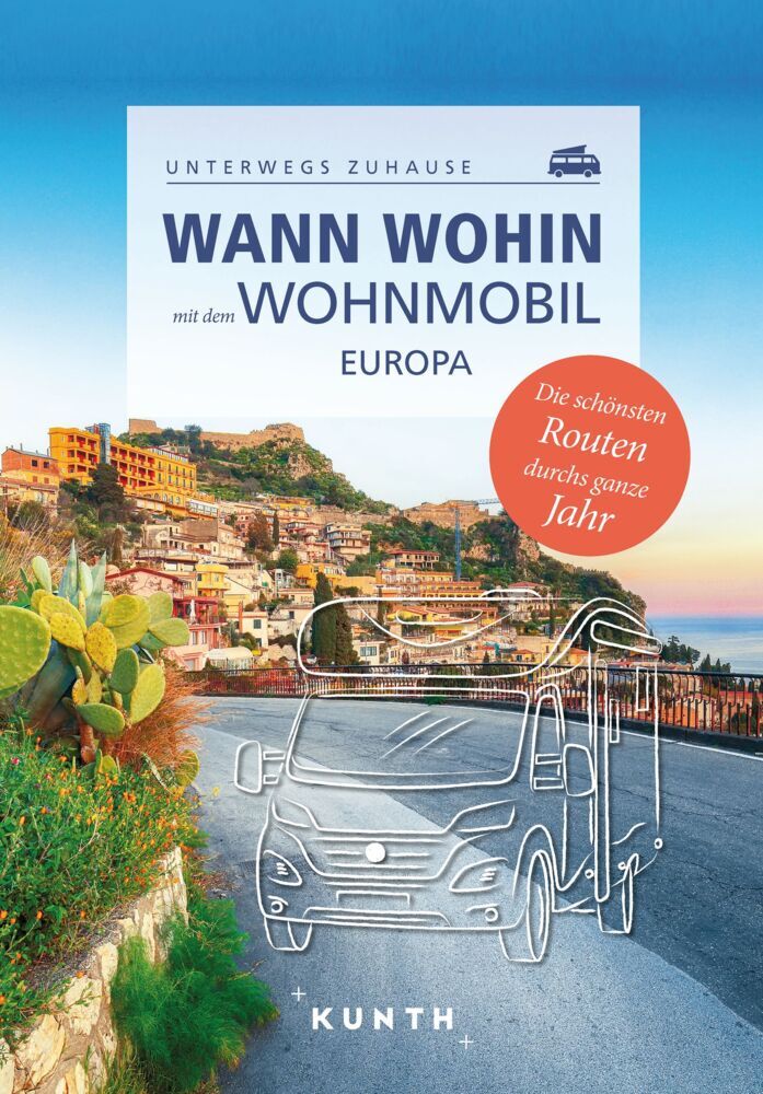 KUNTH Wann wohin mit dem Wohnmobil Europa main product photo