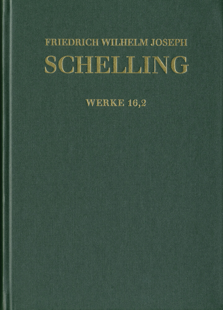 Friedrich Wilhelm Joseph Schelling: Historisch-kritische Ausgabe / Reihe I: Werke. Band 16,2: 'Ueber das Verhältniß der bildenden Künste zu der Natur', Kleinere Schriften 1807-1814 main product photo