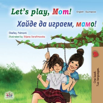 Let's Play, Mom! _____ __ ______, ____!
