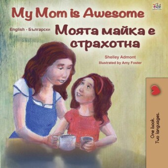 My Mom is Awesome _____ _____ _ _________