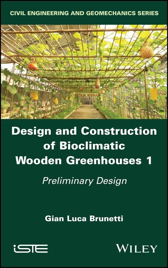 Design and Construction of Bioclimatic Wooden Greenhouses, Volume 1 main product photo