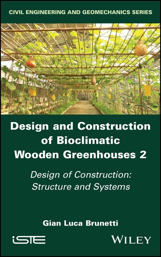 Design and Construction of Bioclimatic Wooden Greenhouses, Volume 2 main product photo