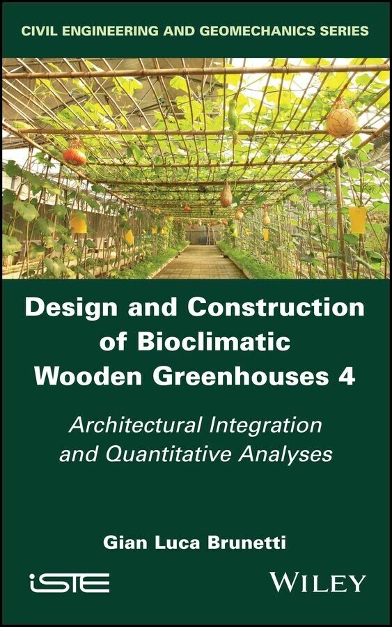 Design and Construction of Bioclimatic Wooden Greenhouses, Volume 4 main product photo