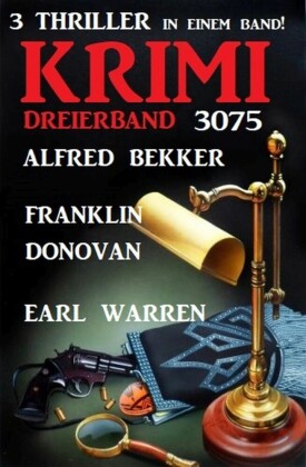 Krimi Dreierband 3075 - 3 Thriller in einem Band