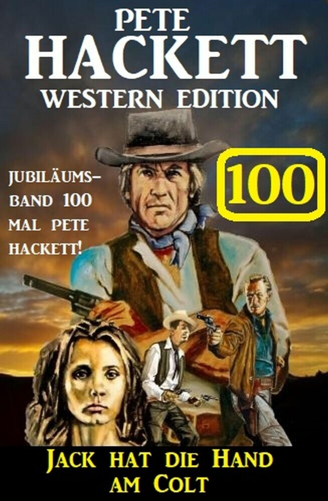 Jack hat die Hand am Colt: Pete Hackett Western Edition 100 main product photo