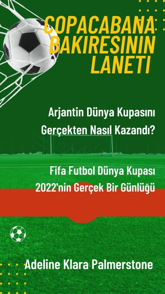 Copacabana Bakiresinin Laneti: Arjantin Dünya Kupas?n? Gerçekten Nas?l Kazand?? Fifa Futbol Dünya Kupas? 2022'nin Gerçek Bir Günlü?ü main product photo
