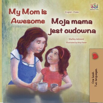 My Mom is Awesome Moja mama jest cudowna