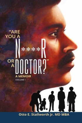 'Are You a N****r or a Doctor?'