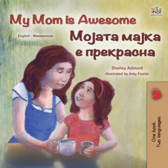 My Mom is Awesome ______ _____ _ _________