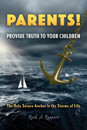 PARENTS! Provide Truth to Your Children