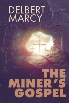The Miner's Gospel