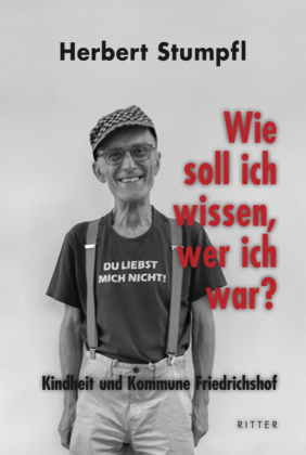 Wie soll ich wissen, wer ich war?