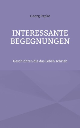 Interessante Begegnungen