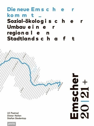 Emscher 20 | 21+: Die neue Emscher kommt