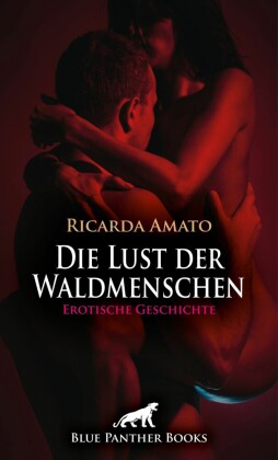 Die Lust der Waldmenschen | Erotische Geschichte