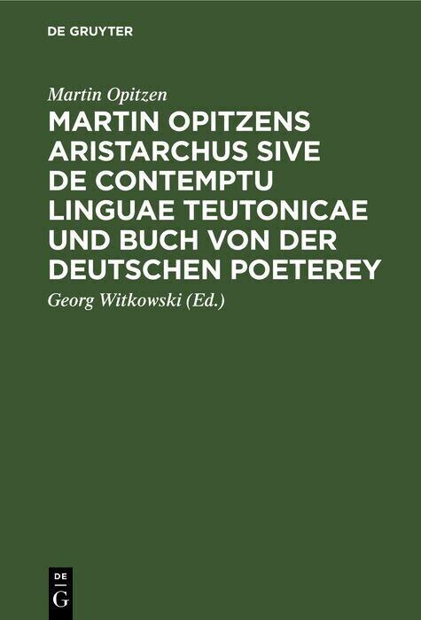Martin Opitzens Aristarchus sive de contemptu linguae Teutonicae und Buch von der Deutschen Poeterey main product photo