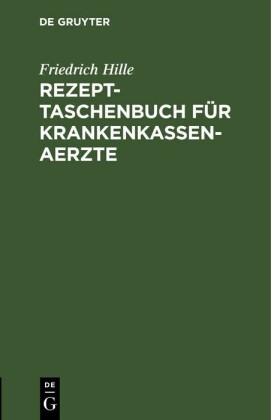 Rezept-Taschenbuch für Krankenkassen-Aerzte