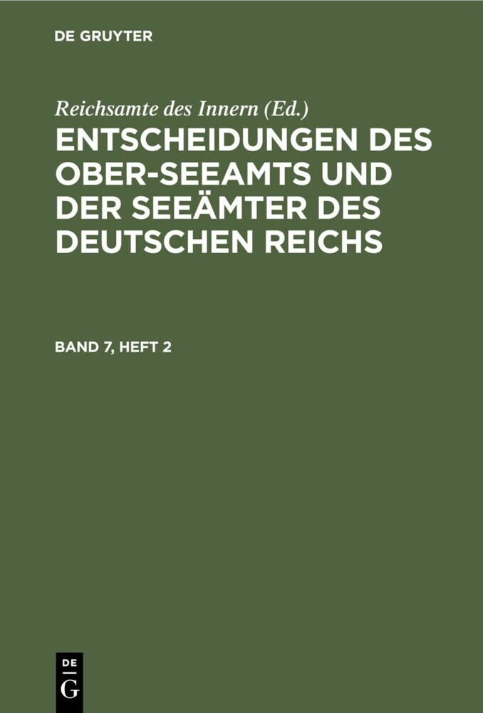 Entscheidungen des Ober-Seeamts und der Seeämter des Deutschen Reichs. Band 7, Heft 2 main product photo