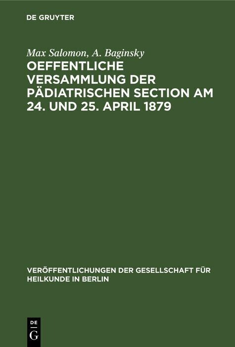 Oeffentliche Versammlung der pädiatrischen Section am 24. und 25. April 1879 main product photo