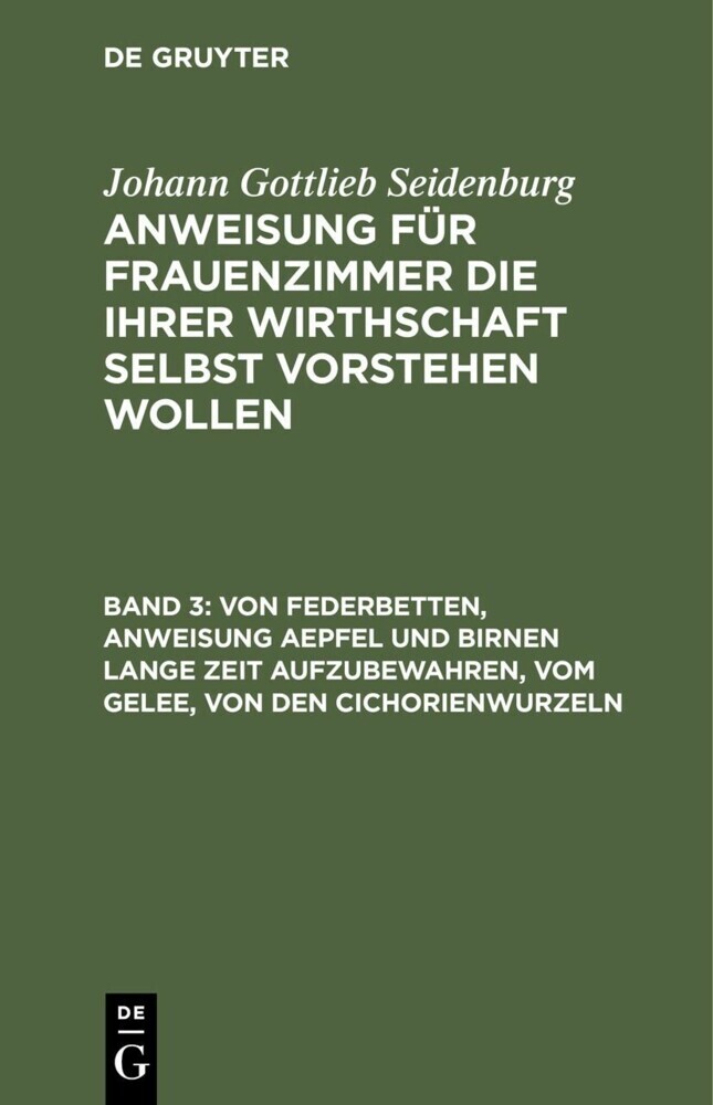 Von Federbetten, Anweisung Aepfel und Birnen lange Zeit aufzubewahren, vom Gelee, von den Cichorienwurzeln main product photo